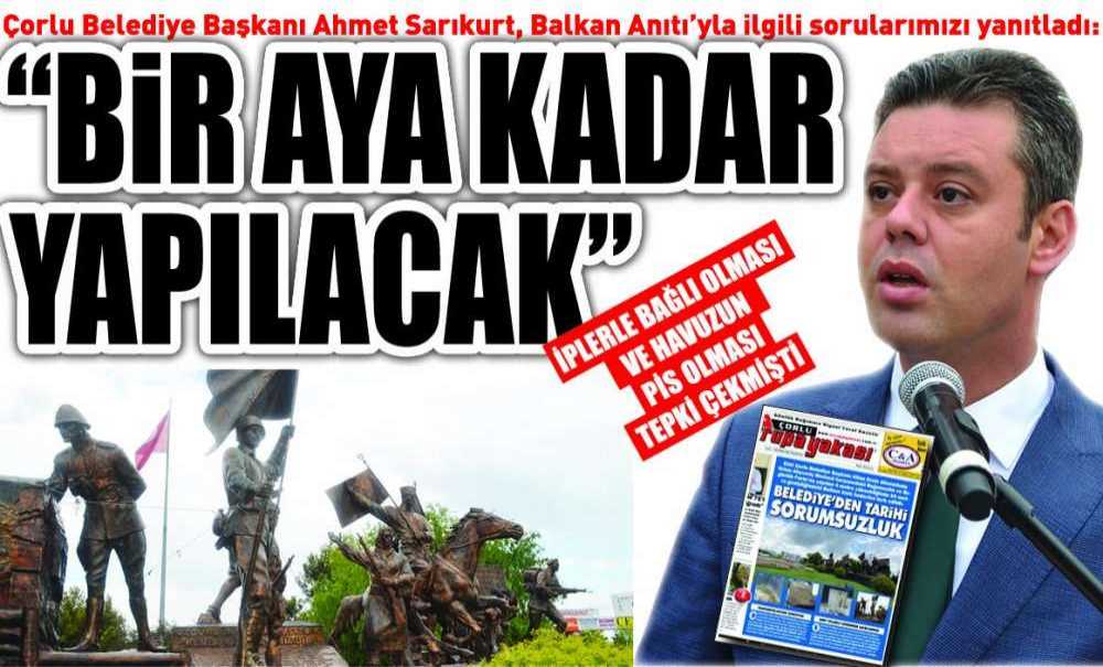 “Bir Aya Kadar Yapılacak”