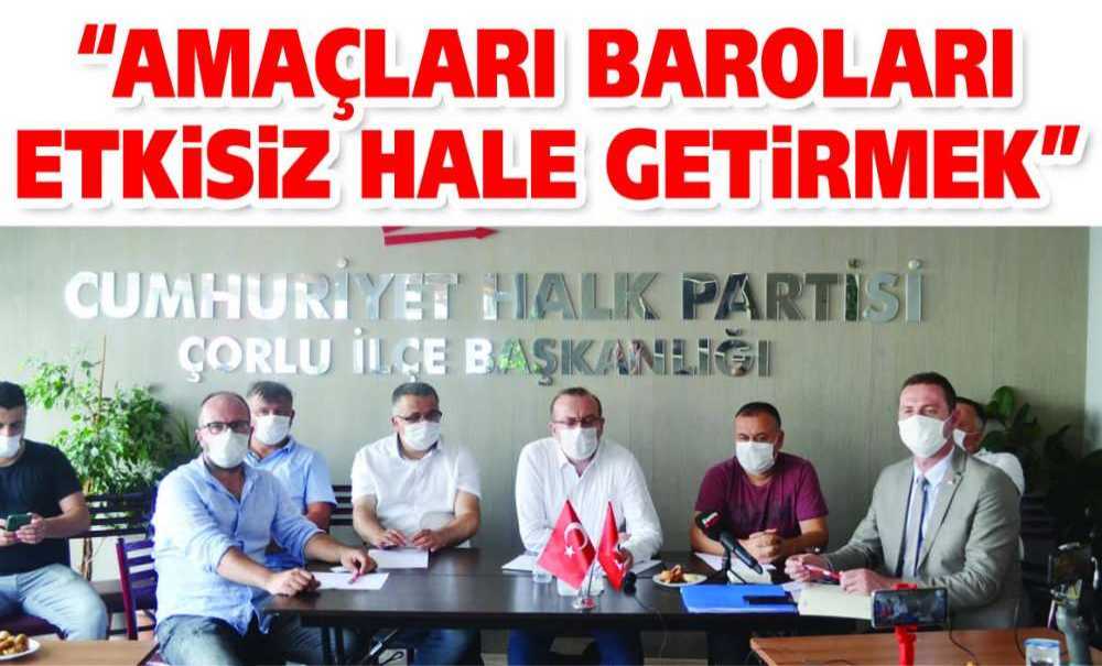 “Amaçları Baroları Etkisiz Hale Getirmek”