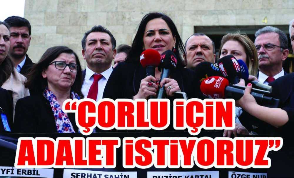 “Çorlu Için Adalet Istiyoruz”