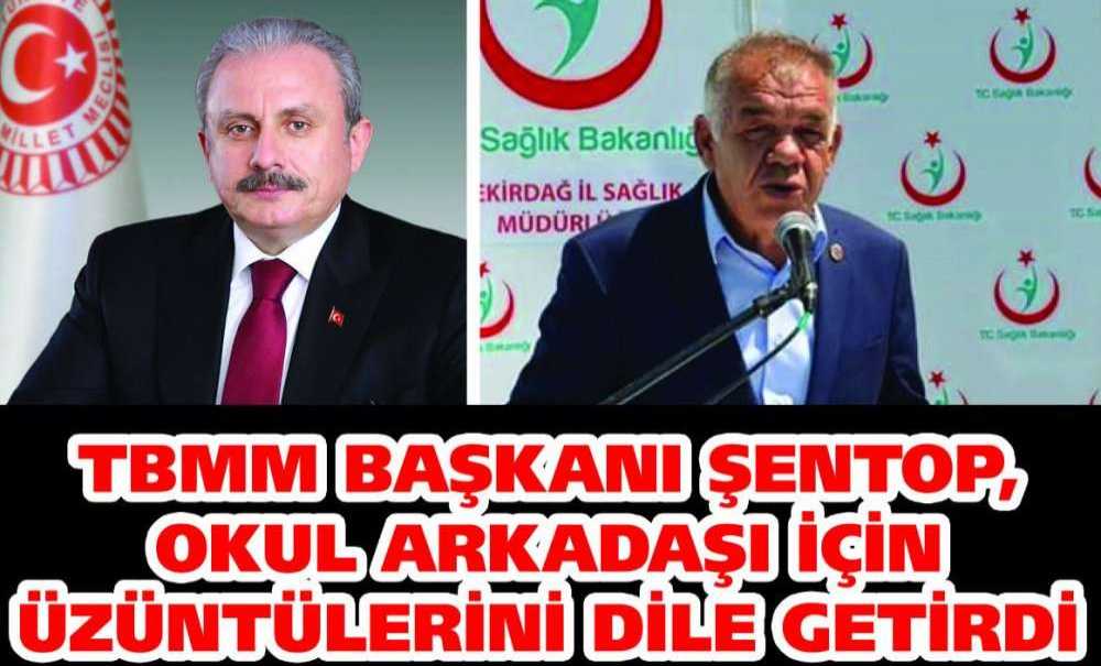 Tbmm Başkanı Şentop, Okul Arkadaşı İçin Üzüntülerini Dile Getirdi