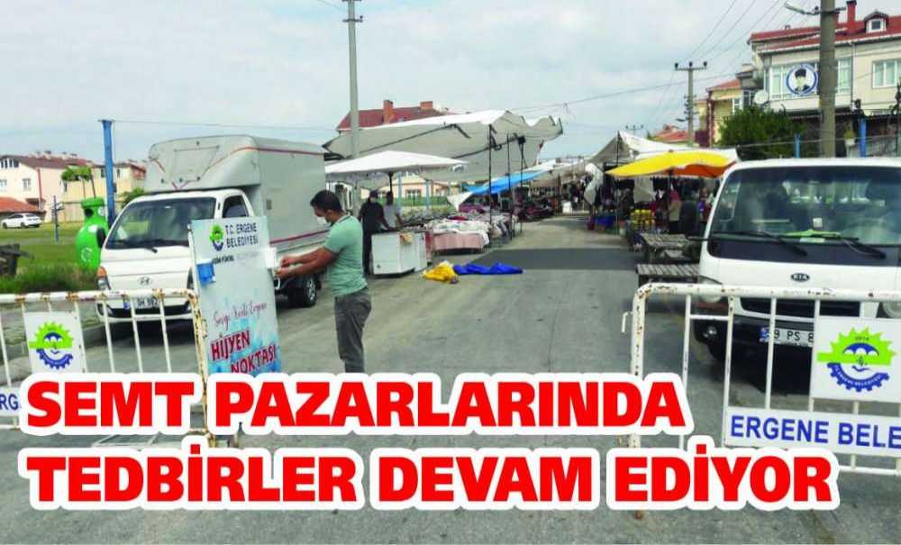 Semt Pazarlarında Tedbirler Devam Ediyor