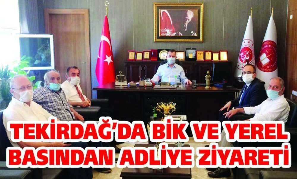 Tekirdağ'da Bik Ve Yerel Basından Adliye Ziyareti