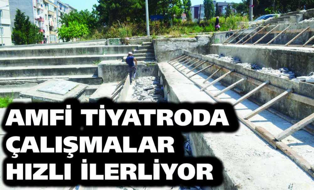 Amfi Tiyatroda Çalışmalar Hızlı İlerliyor