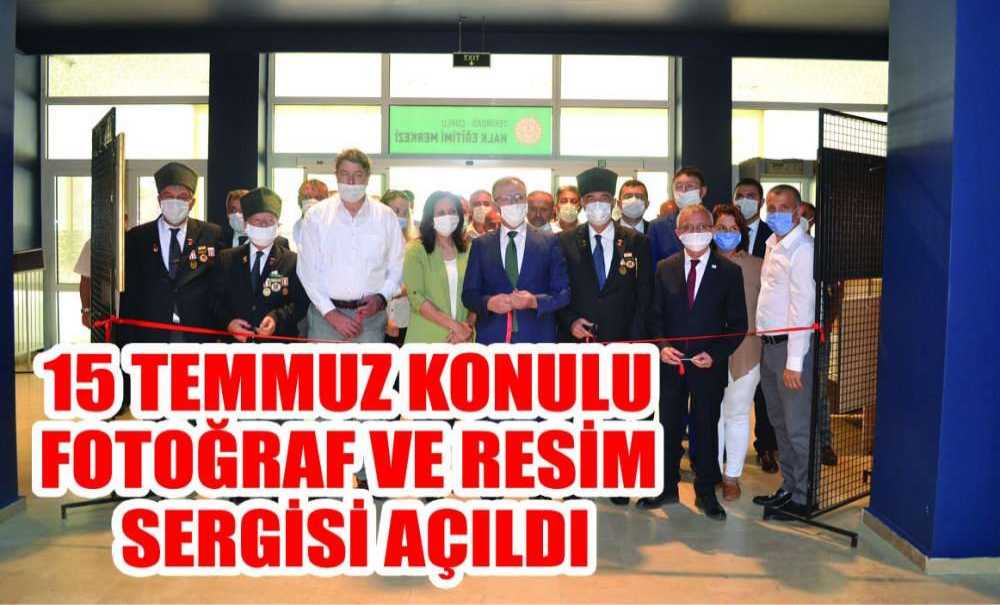 15 Temmuz Konulu Fotoğraf Ve Resim Sergisi Açıldı