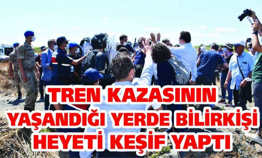 Tren Kazasının Yaşandığı Yerde Bilirkişi Heyeti Keşif Yaptı
