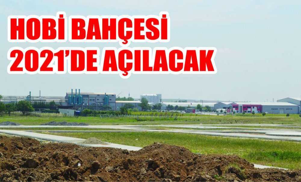 Pandemi Nedeniyle Hobi Bahçesi 2021'de Açılacak
