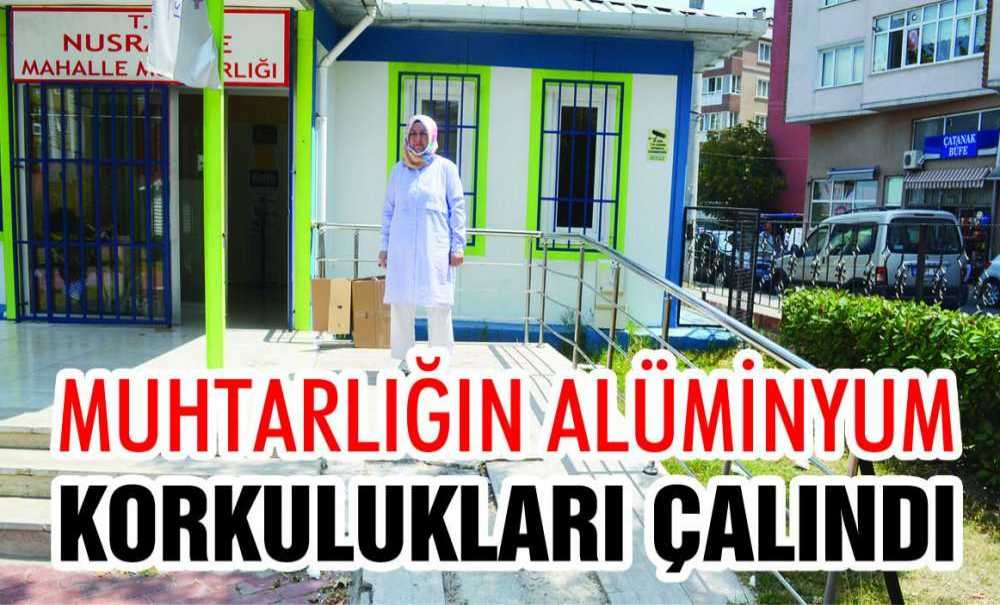 Muhtarlığın Alüminyum Korkulukları Çalındı