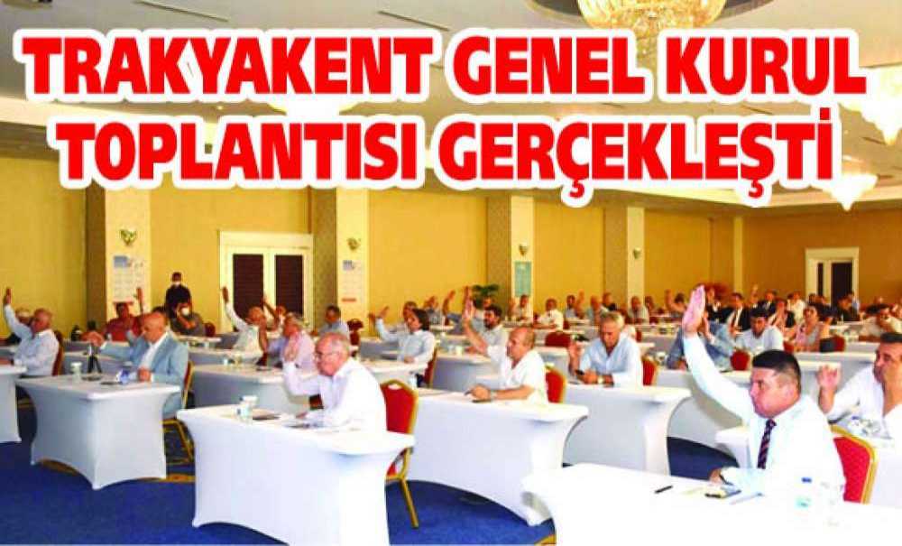 Trakyakent Genel Kurul Toplantısı Gerçekleşti