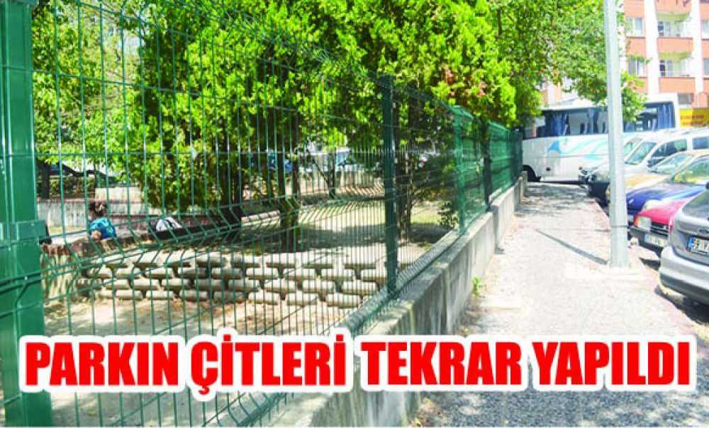 Parkın Çitleri Tekrar Yapıldı