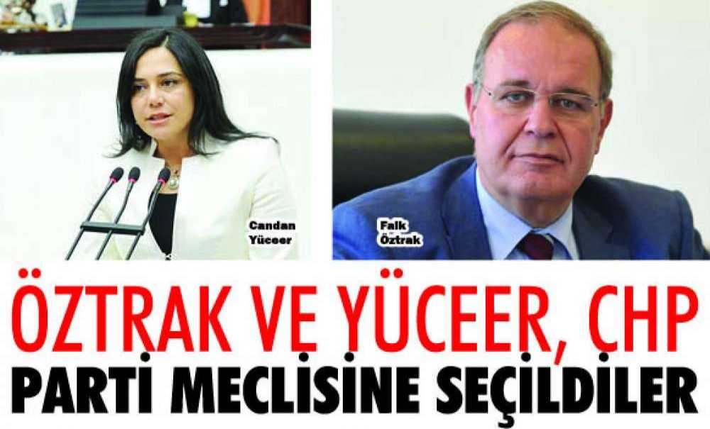 Öztrak Ve Yüceer, Chp Parti Meclisine Seçildiler