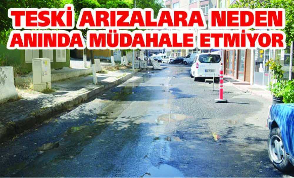 Teski Arızalara Neden Anında Müdahale Etmiyor