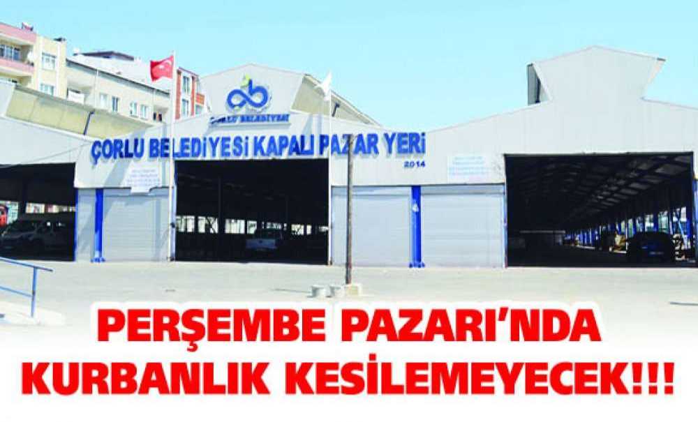 Perşembe Pazarı'nda Kurbanlık Kesilemeyecek!!!