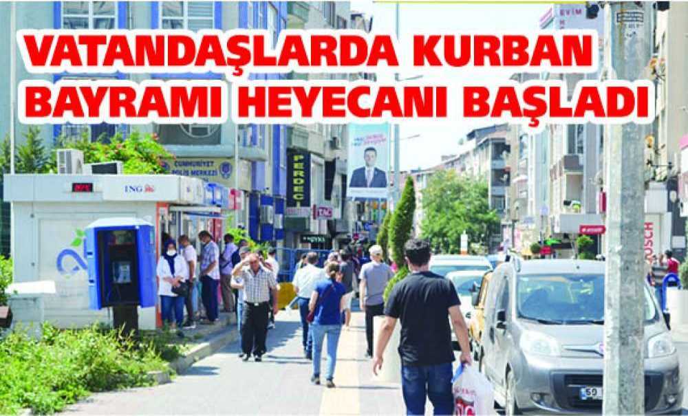 Vatandaşlarda Kurban Bayramı Heyecanı Başladı