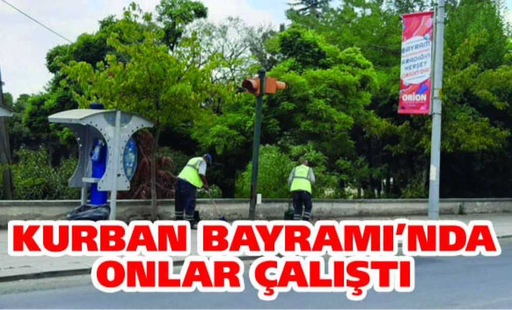 Kurban Bayramı'nda Onlar Çalıştı