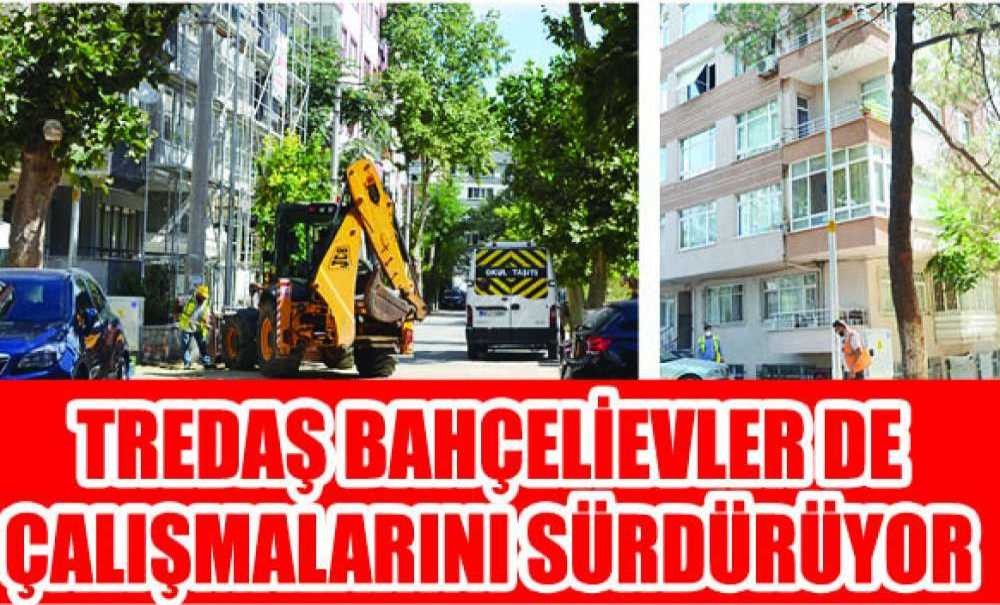 Tredaş Bahçelievler De Çalışmalarını Sürdürüyor