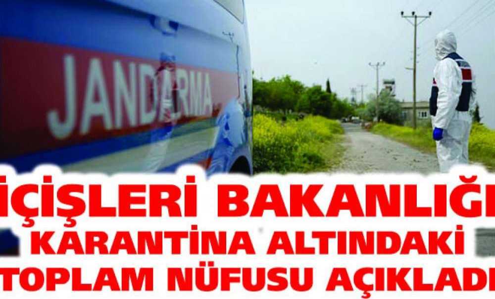 İçişleri Bakanlığı Karantina Altındaki Toplam Nüfusu Açıkladı