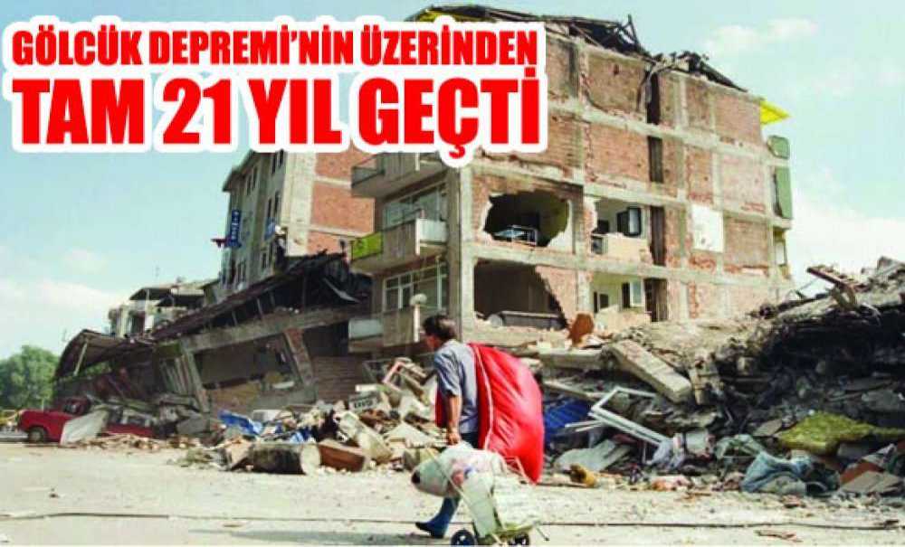 Gölcük Depreminin Üzerinden Tam 21 Yıl Geçti
