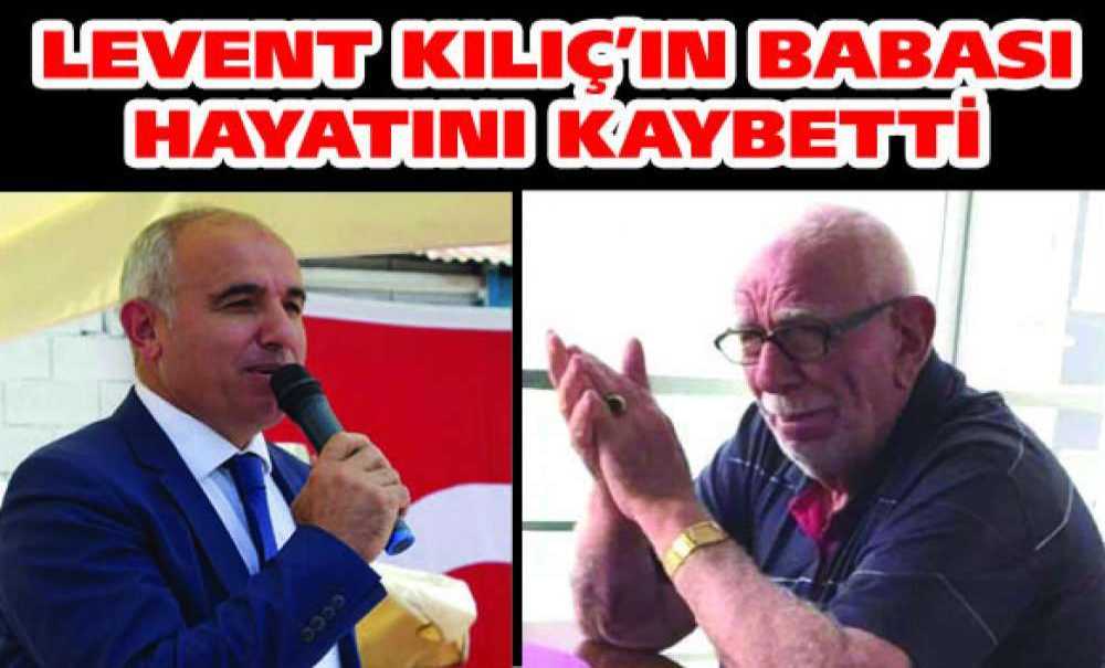 Levent Kılıç'ın Babası Hayatını Kaybetti