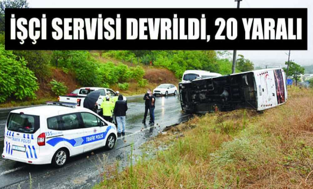 İşçi Servisi Devrildi, 20 Yaralı