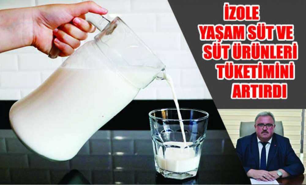 İzole Yaşam Süt Ve Süt Ürünleri Tüketimini Artırdı