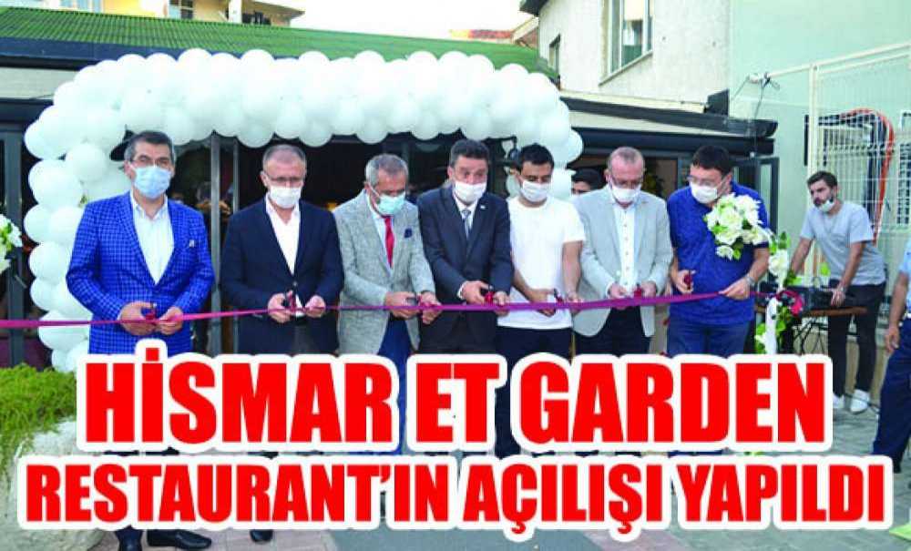 Hismar Et Garden Restaurant'ın Açılışı Yapıldı
