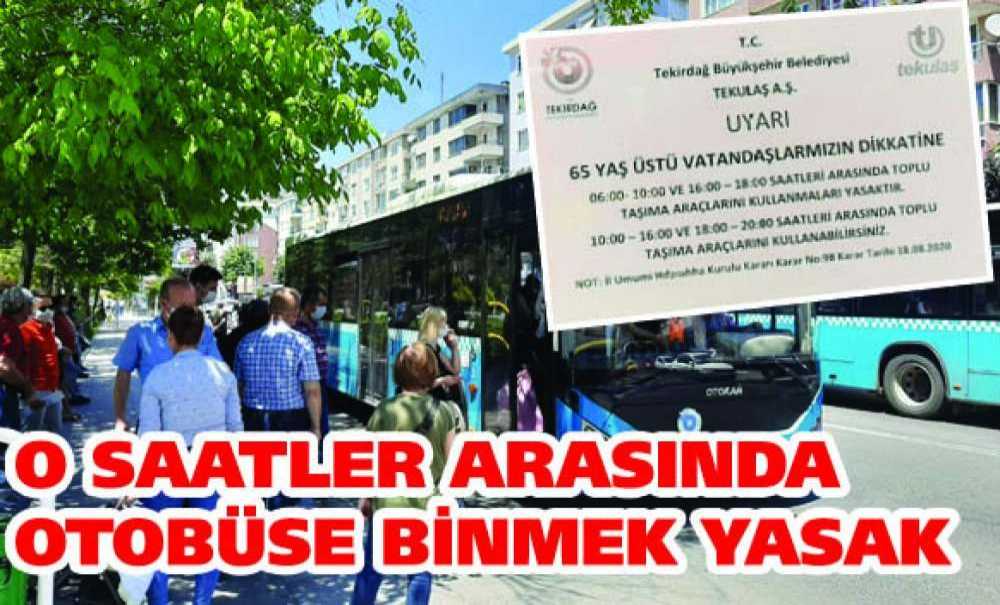 O Saatler Arasında Otobüse Binmek Yasak