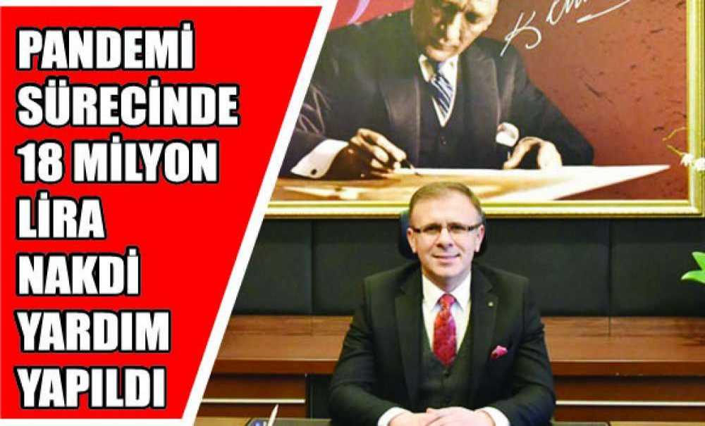 Pandemi Sürecinde 18 Milyon Lira Nakdi Yardım Yapıldı