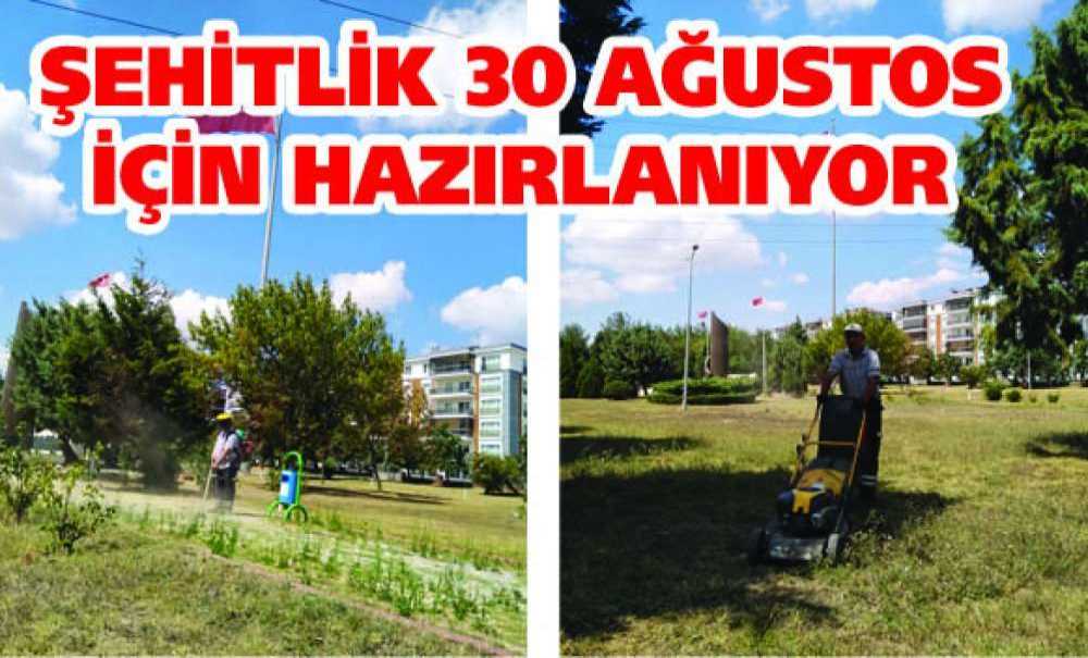 Şehitlik 30 Ağustos İçin Hazırlanıyor