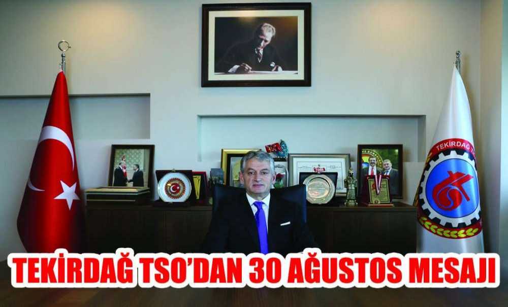 Tekirdağ Tso'dan 30 Ağustos Mesajı