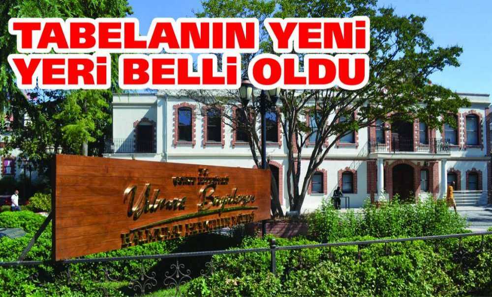 Tabelanın Yeni Yeri Belli Oldu