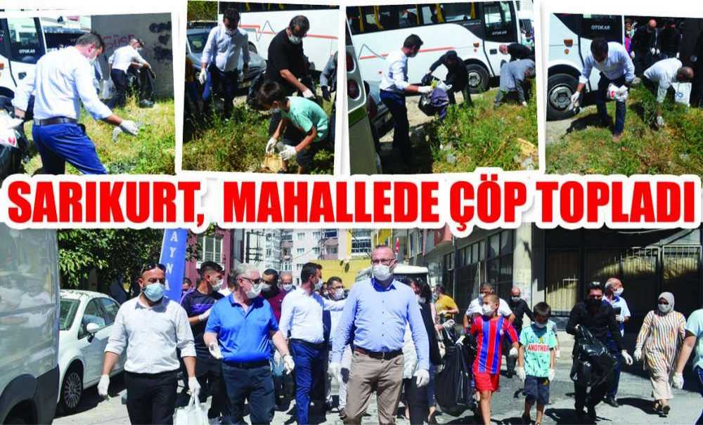 Sarıkurt, Mahallede Çöp Topladı