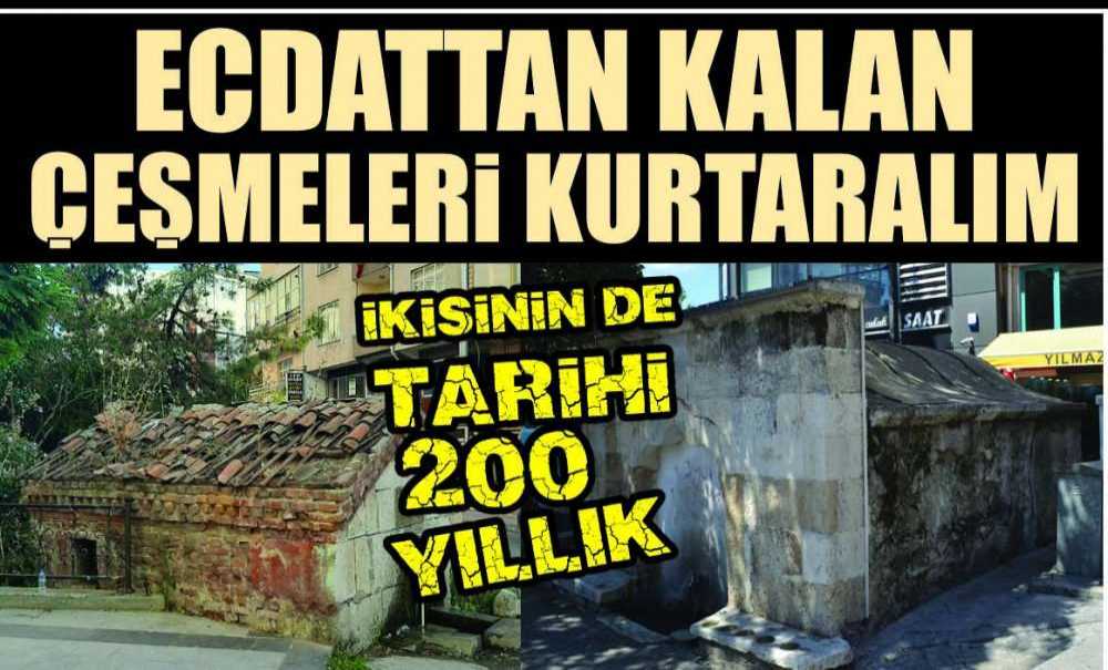 Ecdattan Kalan Çeşmeleri Kurtaralım