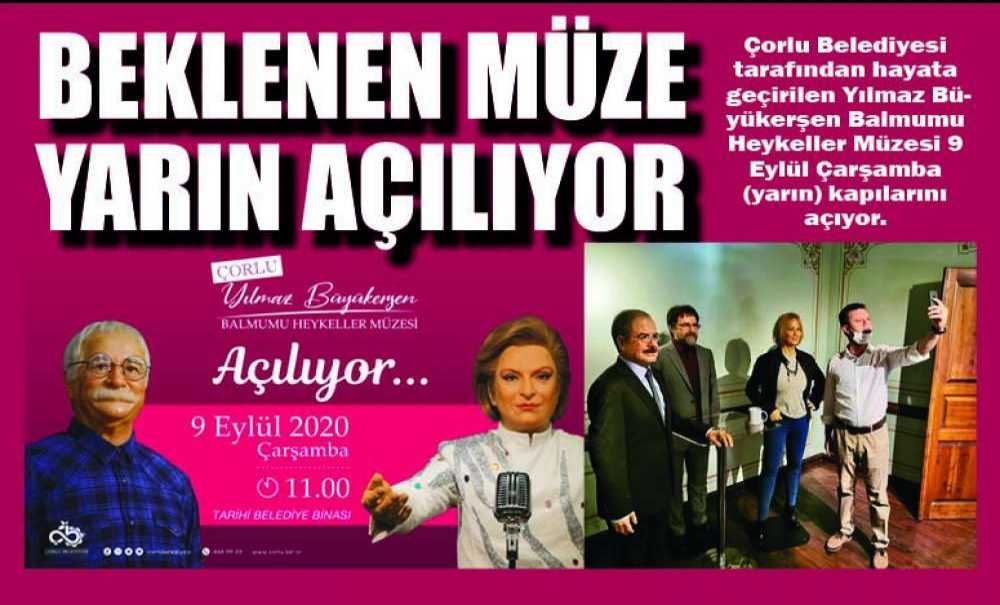 Beklenen Müze Yarın Açılıyor