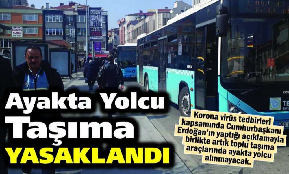 Ayakta Yolcu Taşıma Yasaklandı