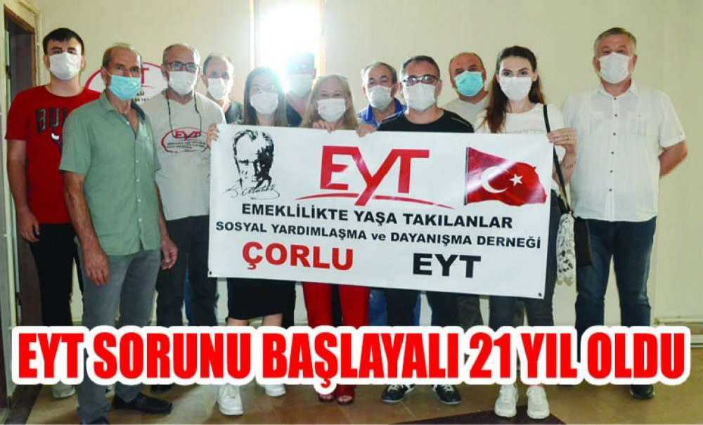 Eyt Sorunu Başlayalı 21 Yıl Oldu