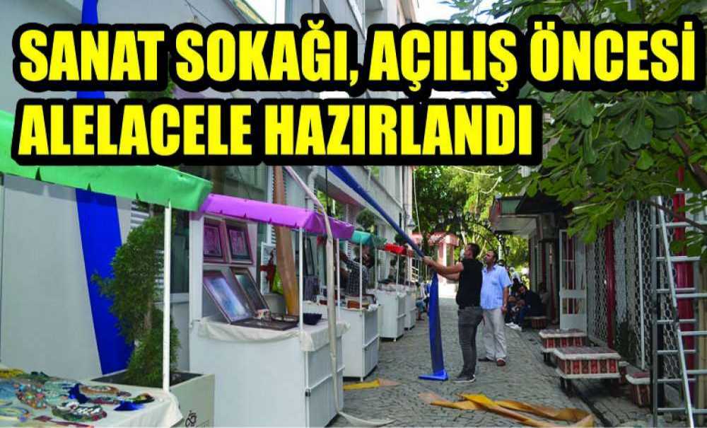 Sanat Sokağı, Açılış Öncesi Alelacele Hazırlandı