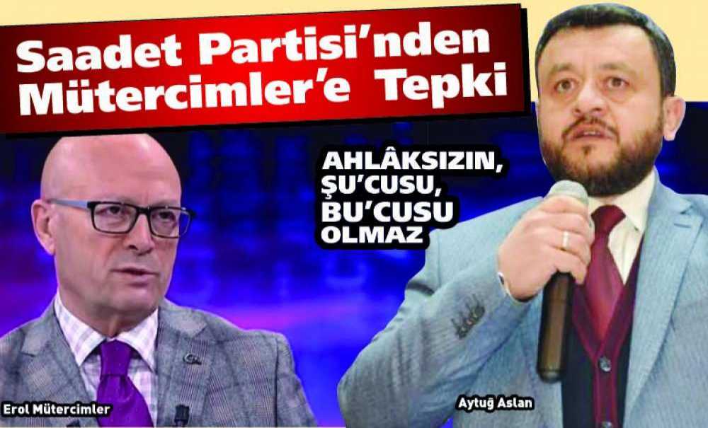 Saadet Partisi'nden Mütercimler'e Tepki