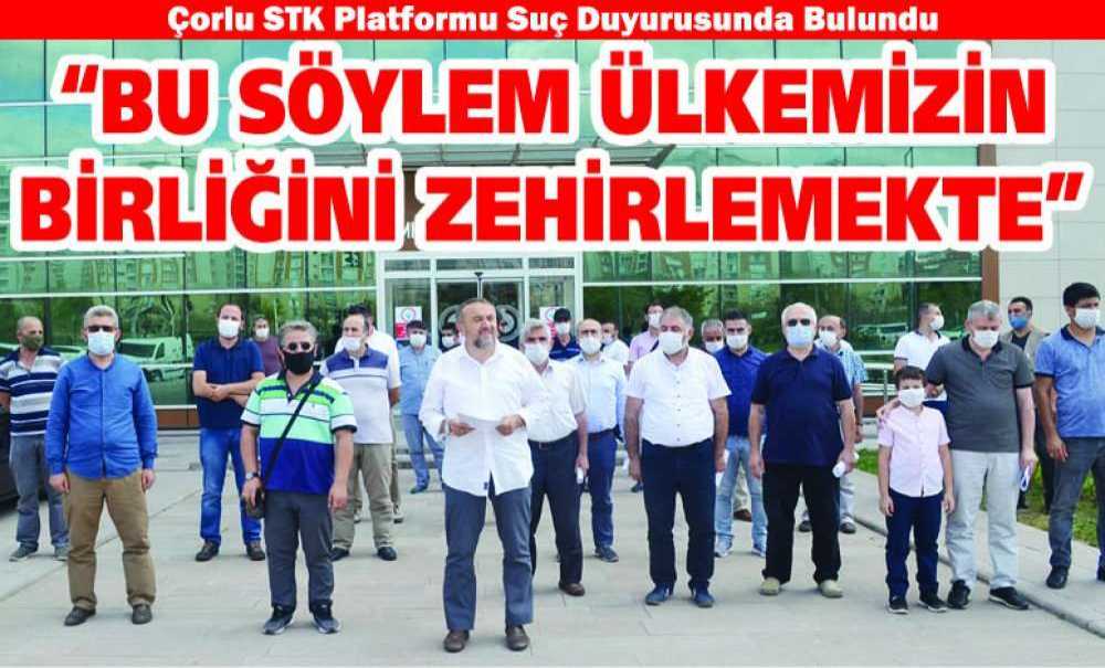 “Bu Söylem Ülkemizin Birliğini Zehirlemekte”