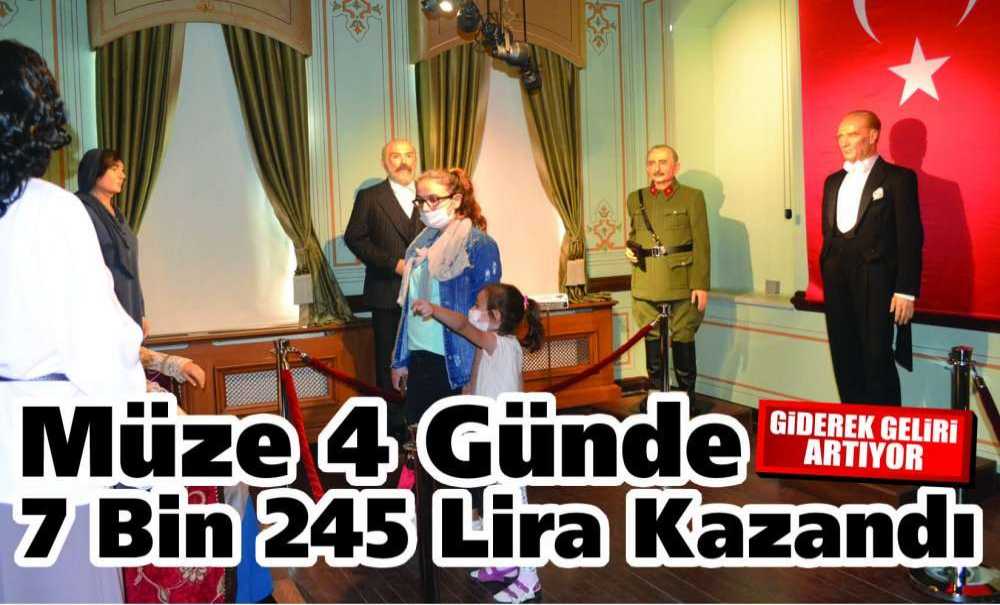 Müze 4 Günde 7 Bin 245 Lira Kazandı