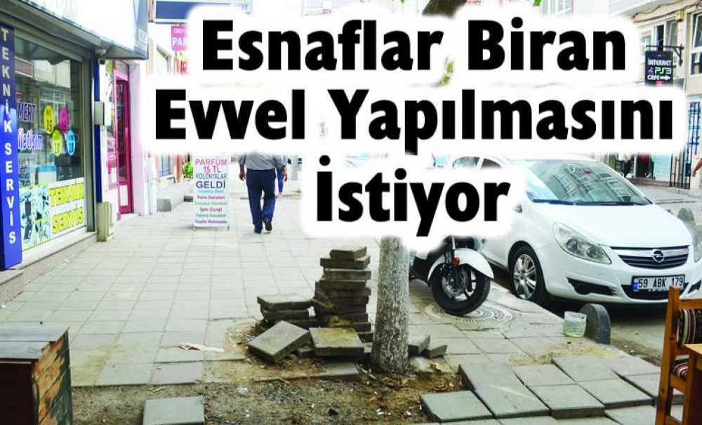 Esnaflar Biran Evvel Yapılmasını İstiyor