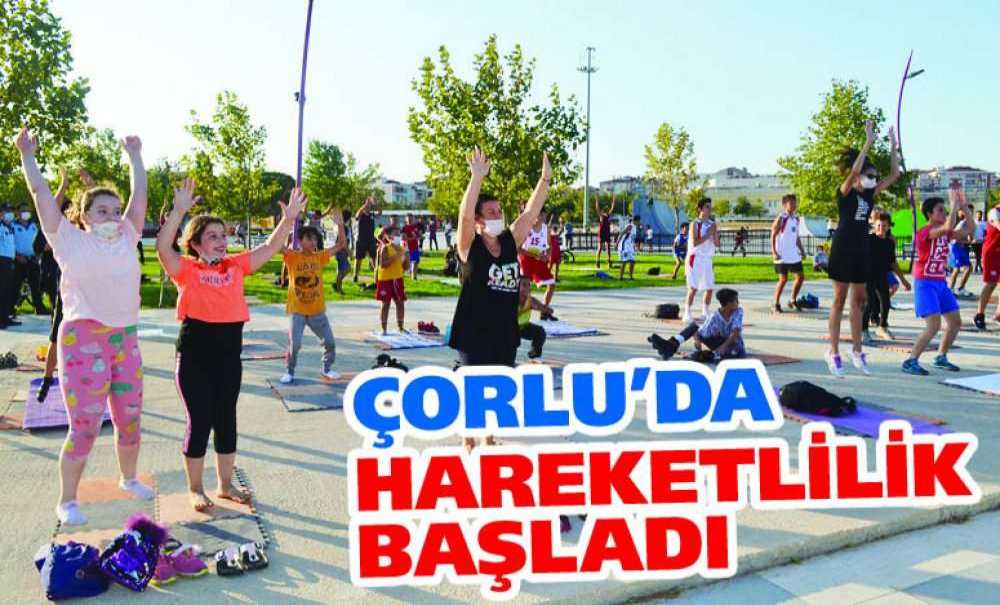 Çorlu'da Hareketlilik Başladı