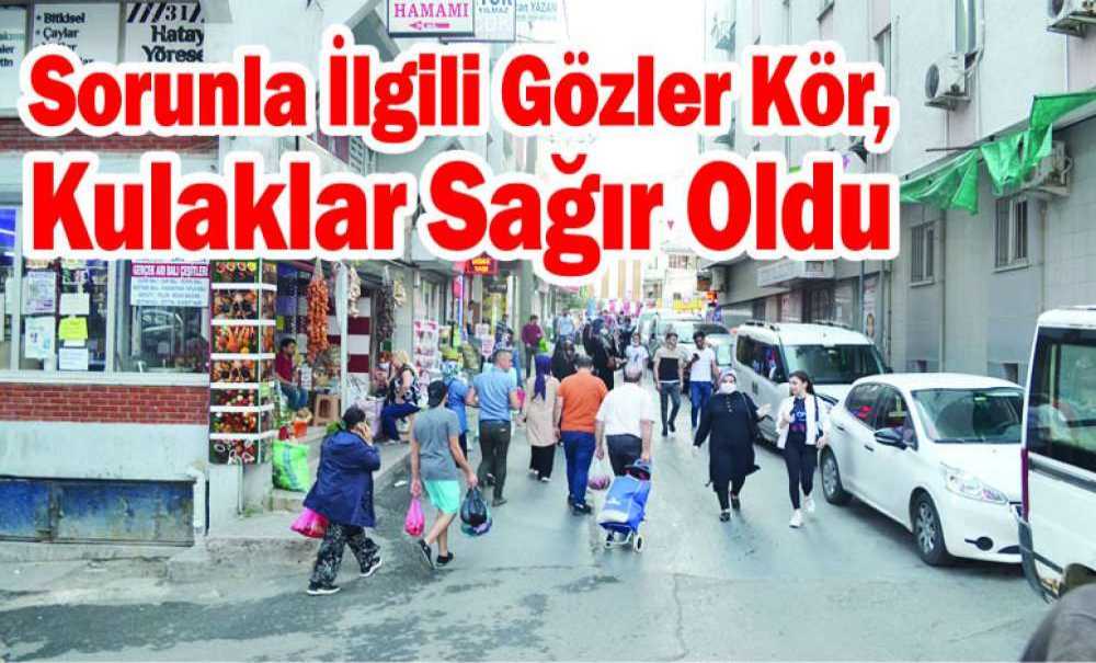 Sorunla İlgili Gözler Kör, Kulaklar Sağır Oldu