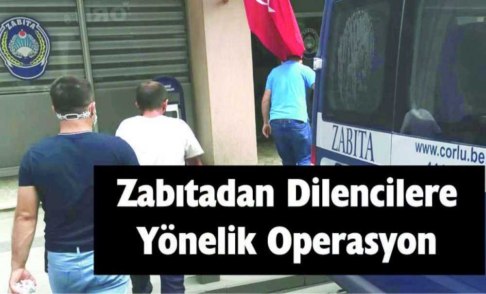 Zabıtadan Dilencilere Yönelik Operasyon