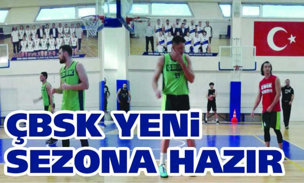 Çbsk Yeni Sezona Hazır