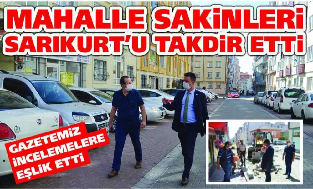 Mahalle Sakinleri Sarıkurt'u Takdir Etti