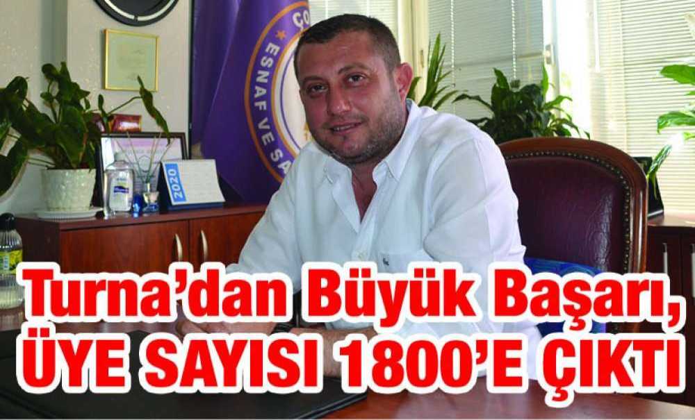 Turna'dan Büyük Başarı, Üye Sayısı 1800'e Çıktı