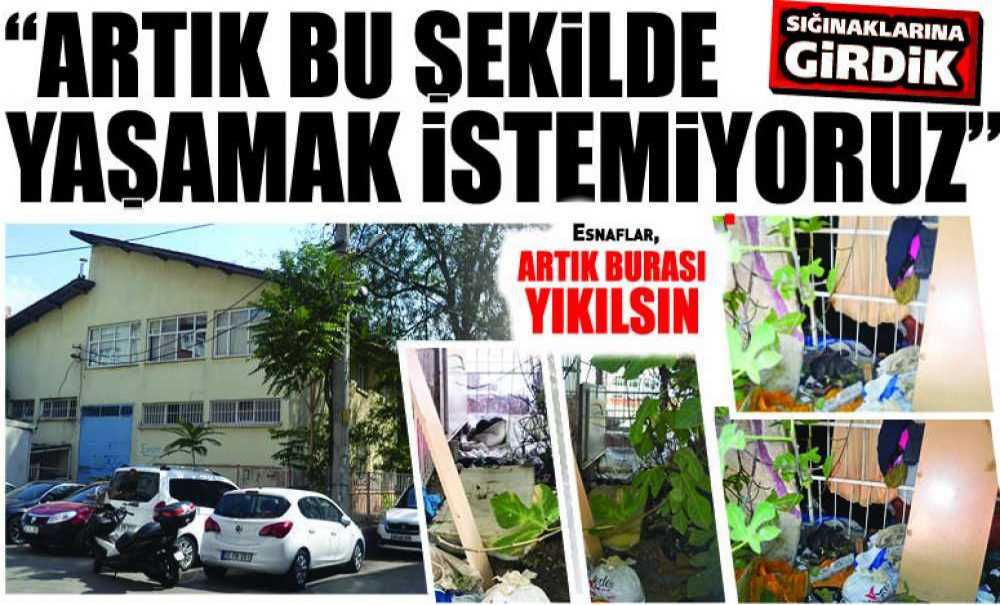 “Artık Bu Şekilde Yaşamak İstemiyoruz”