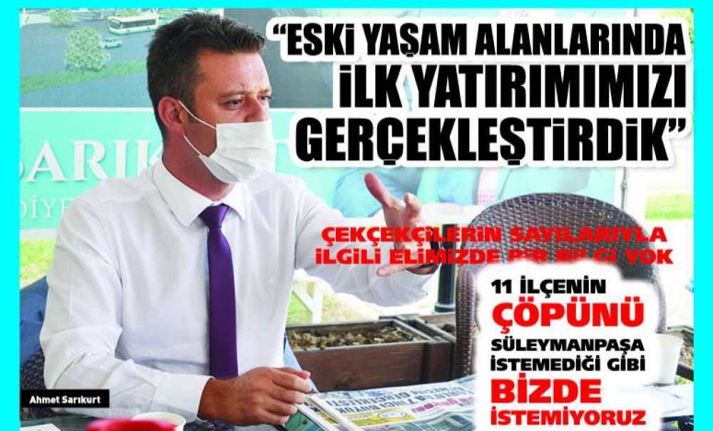 “Eski Yaşam Alanlarında İlk Yatırımımızı Gerçekleştirdik”