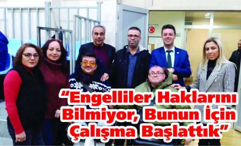 “Engelliler Haklarını Bilmiyor, Bunun İçin Çalışma Başlattık”