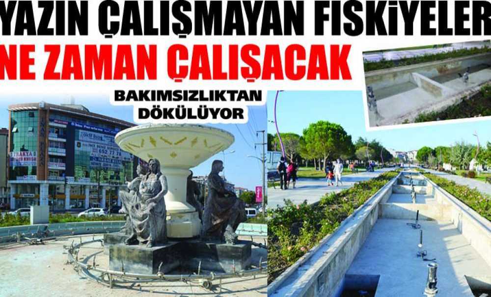 Yazın Çalışmayan Fıskiyeler Ne Zaman Çalışacak?